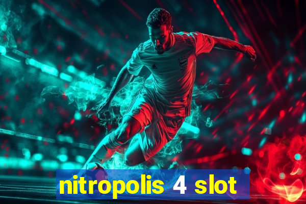 nitropolis 4 slot