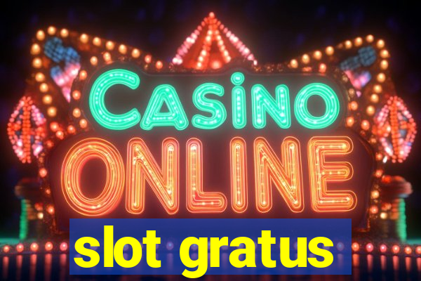 slot gratus