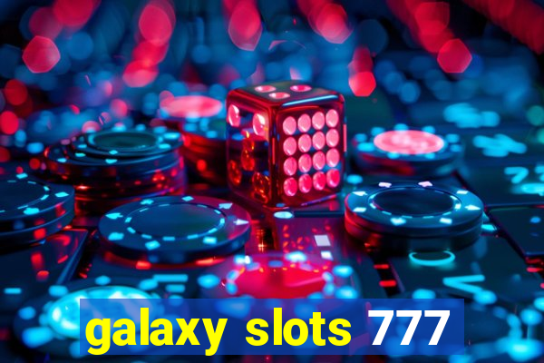 galaxy slots 777