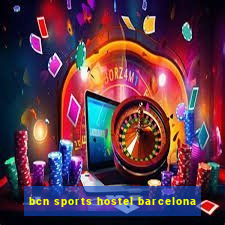 bcn sports hostel barcelona