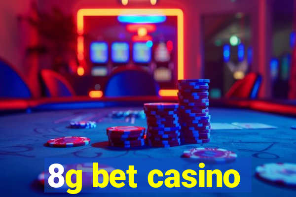 8g bet casino