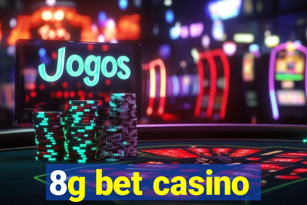 8g bet casino