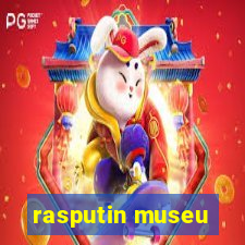 rasputin museu