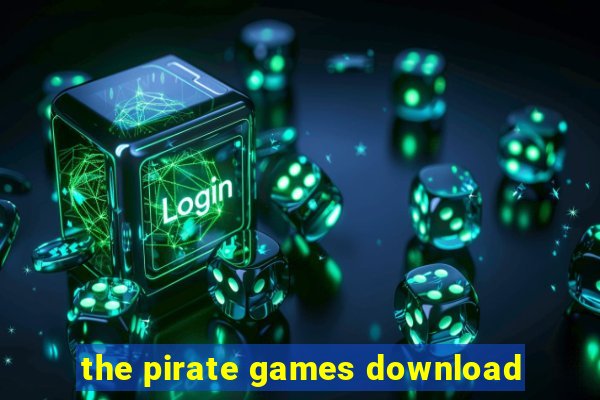 the pirate games download