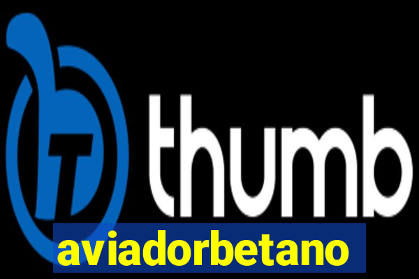 aviadorbetano