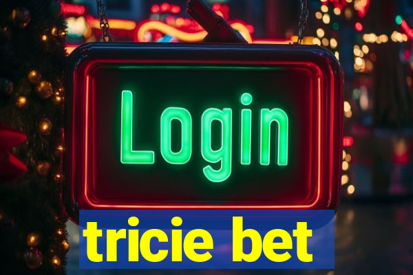 tricie bet