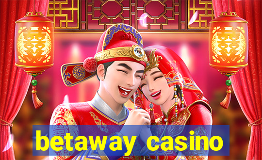 betaway casino