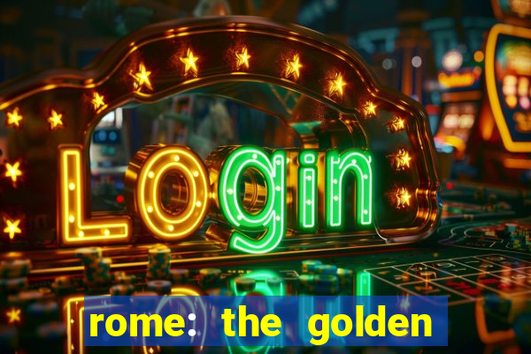 rome: the golden age slot