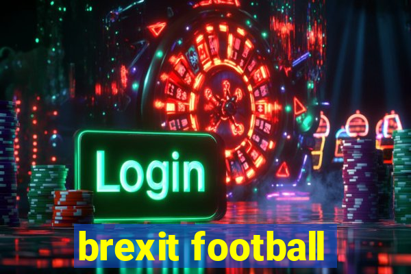 brexit football