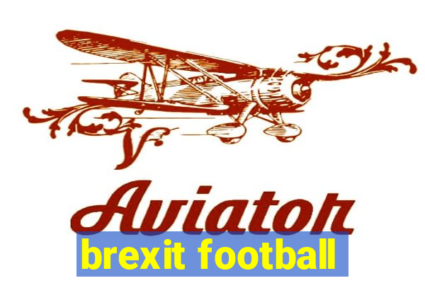 brexit football