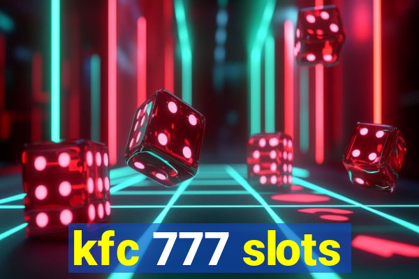 kfc 777 slots