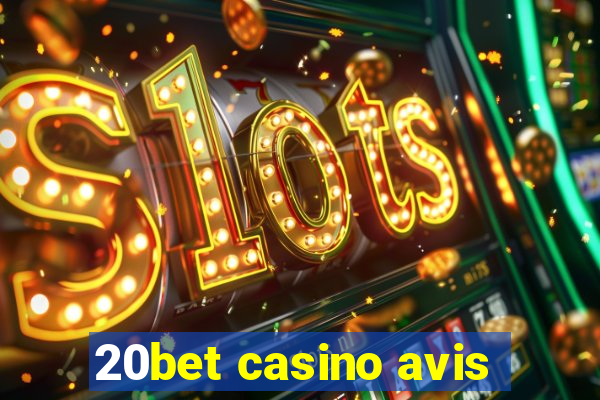 20bet casino avis