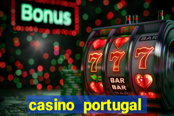 casino portugal fortune tiger