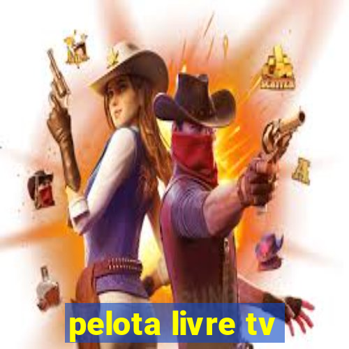 pelota livre tv