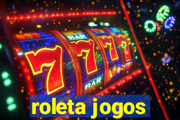 roleta jogos