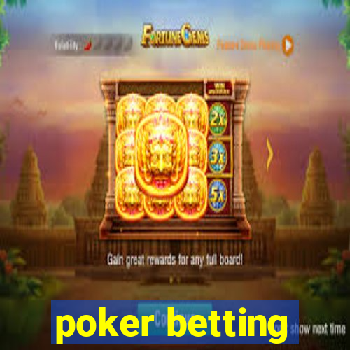 poker betting