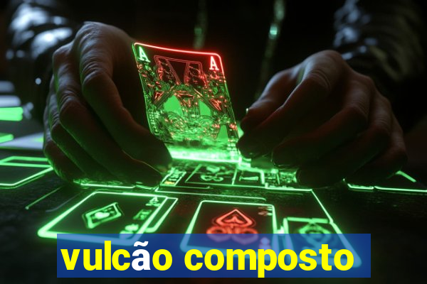 vulcão composto