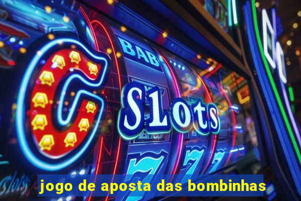 jogo de aposta das bombinhas