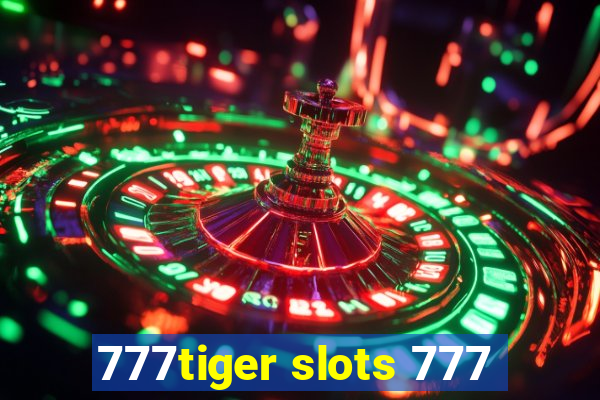 777tiger slots 777