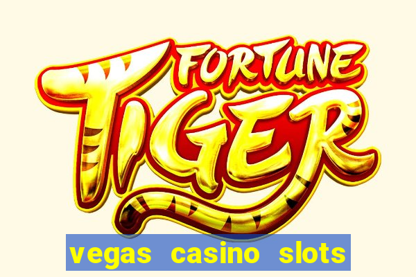 vegas casino slots online free