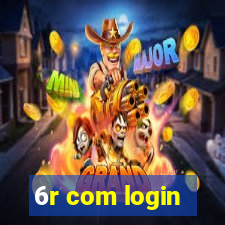 6r com login