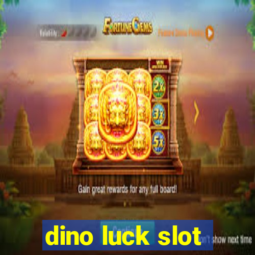 dino luck slot