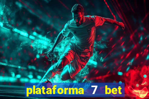 plataforma 7 bet paga mesmo