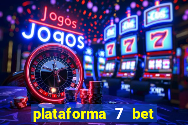 plataforma 7 bet paga mesmo