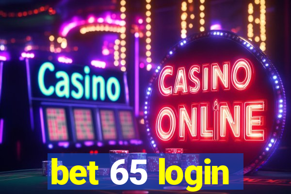 bet 65 login