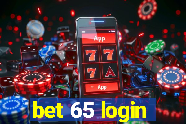 bet 65 login