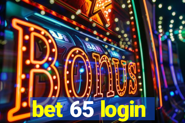 bet 65 login