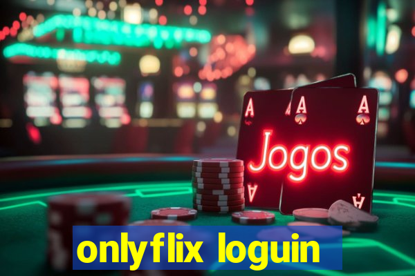 onlyflix loguin