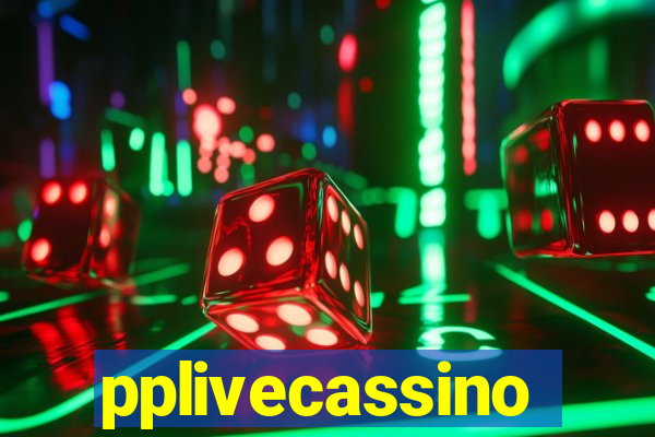 pplivecassino