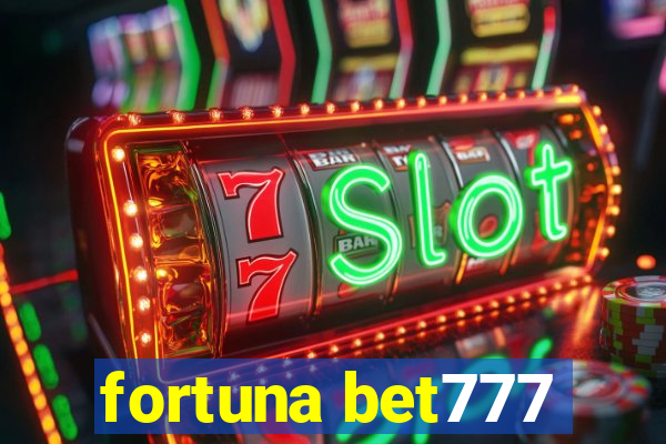 fortuna bet777