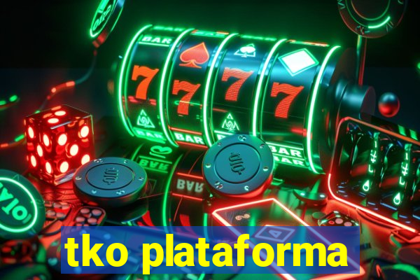 tko plataforma