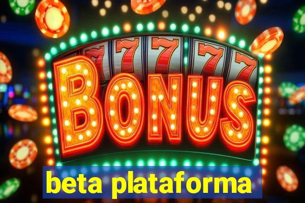 beta plataforma