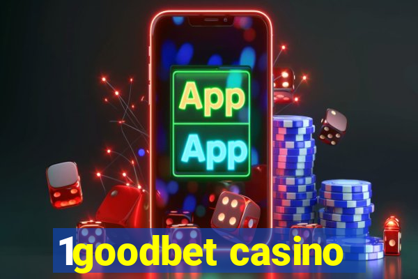 1goodbet casino