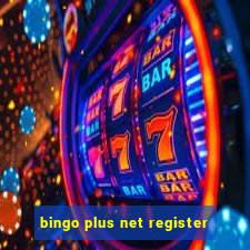 bingo plus net register