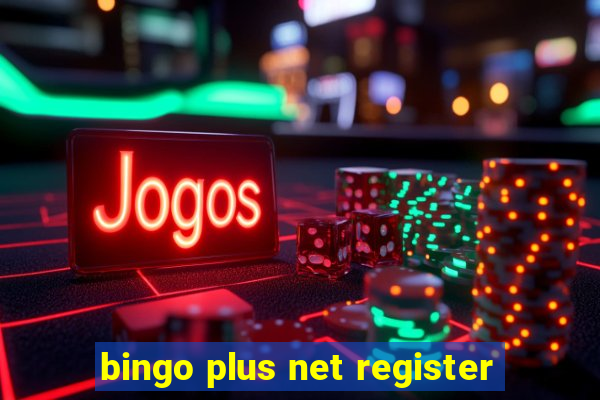 bingo plus net register