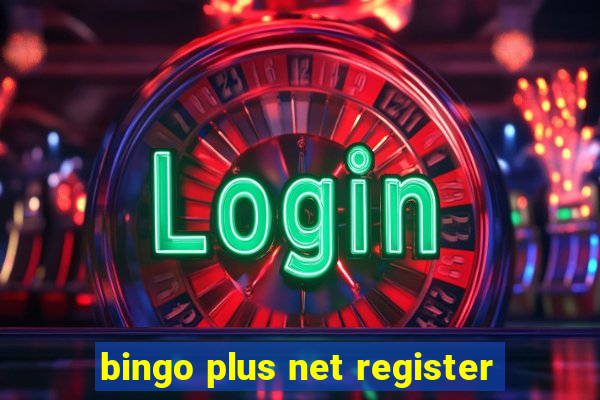 bingo plus net register