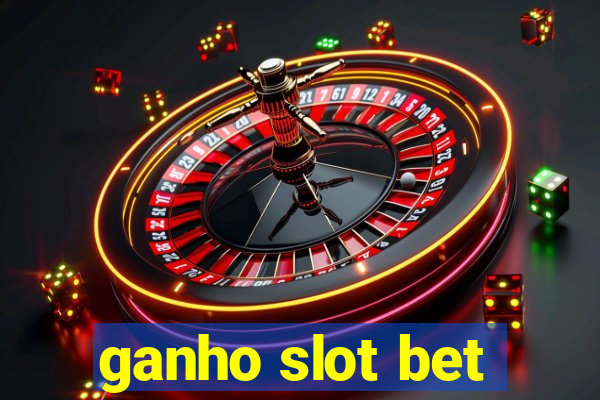 ganho slot bet