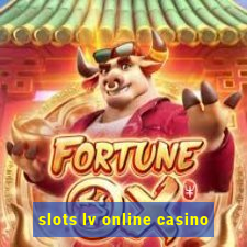 slots lv online casino