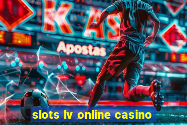 slots lv online casino