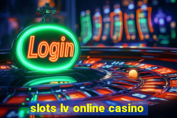 slots lv online casino