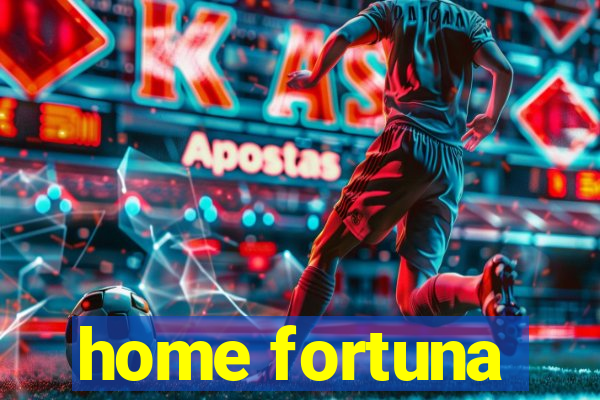 home fortuna