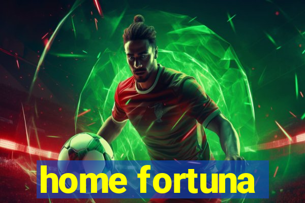 home fortuna