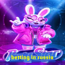 betting in russia