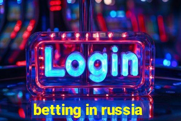 betting in russia