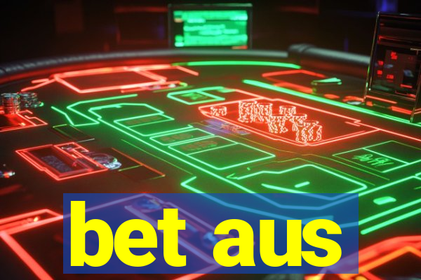 bet aus