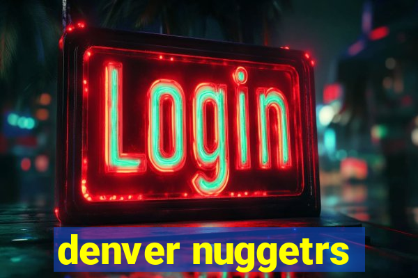 denver nuggetrs